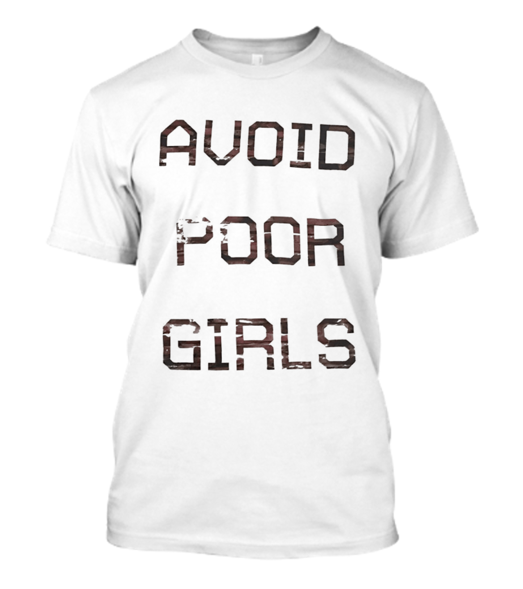 Avoid Poor Girls T-Shirt