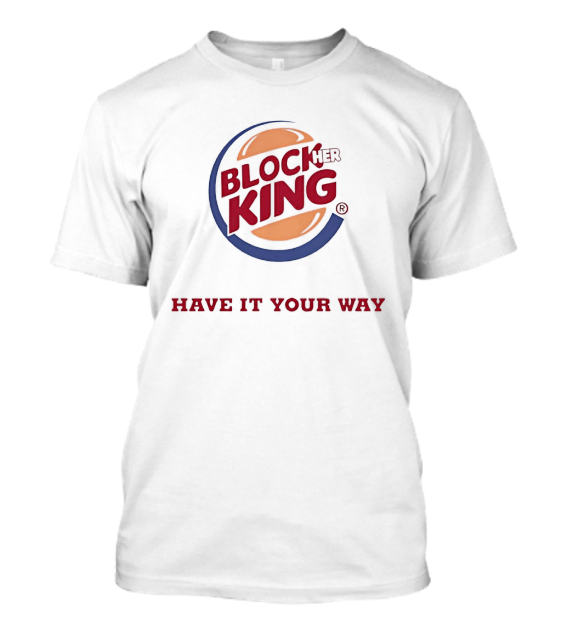 Block King Have It Your Way Hamburger T-Shirt