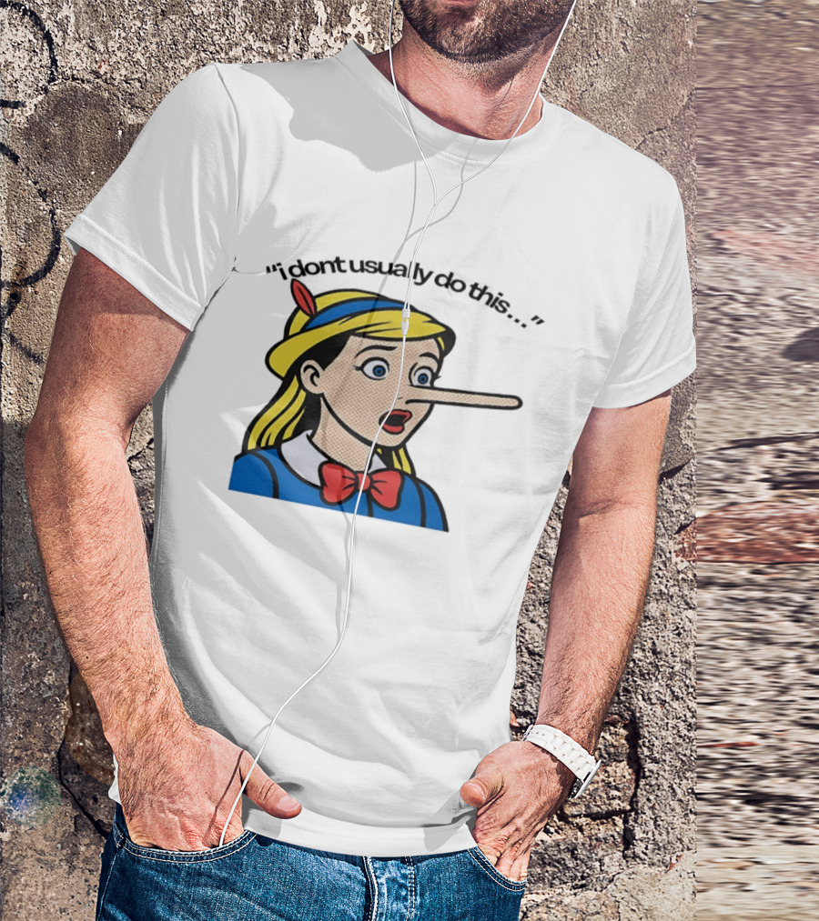 I Don't Usually Do This Cartoon Long Nosed T-Shirt