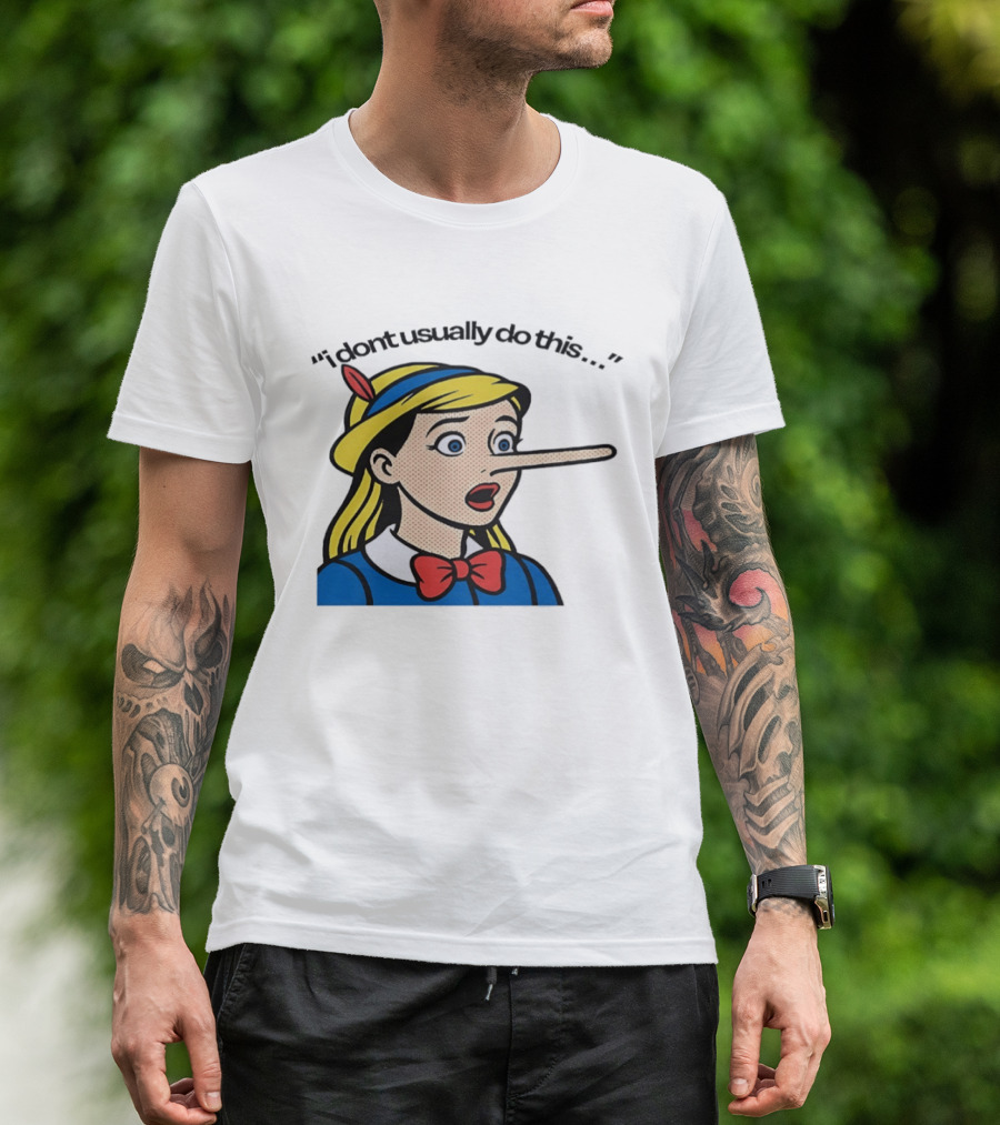 I Don't Usually Do This Cartoon Long Nosed T-Shirt