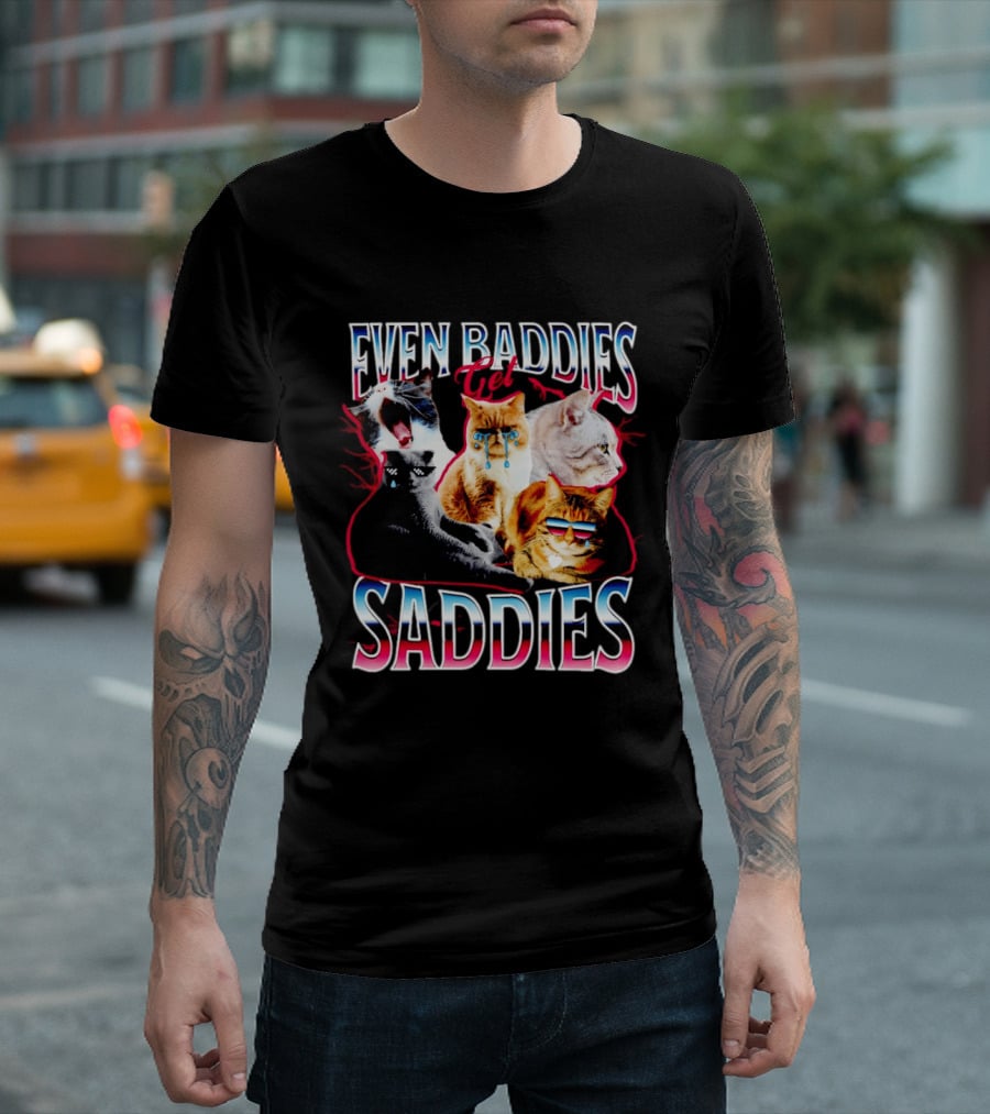 Even Baddies Get Saddies Cat Crying Humor T-Shirt