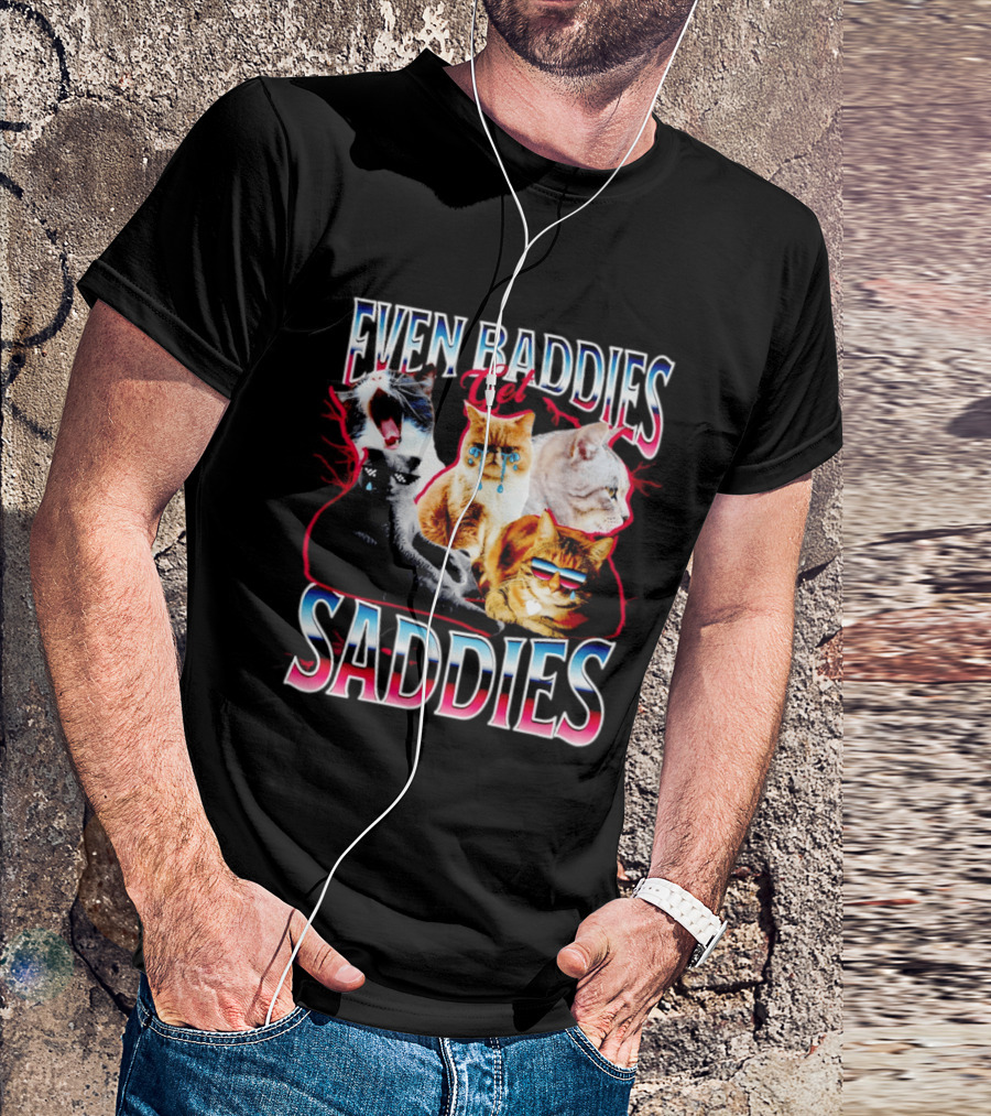 Even Baddies Get Saddies Cat Crying Humor T-Shirt