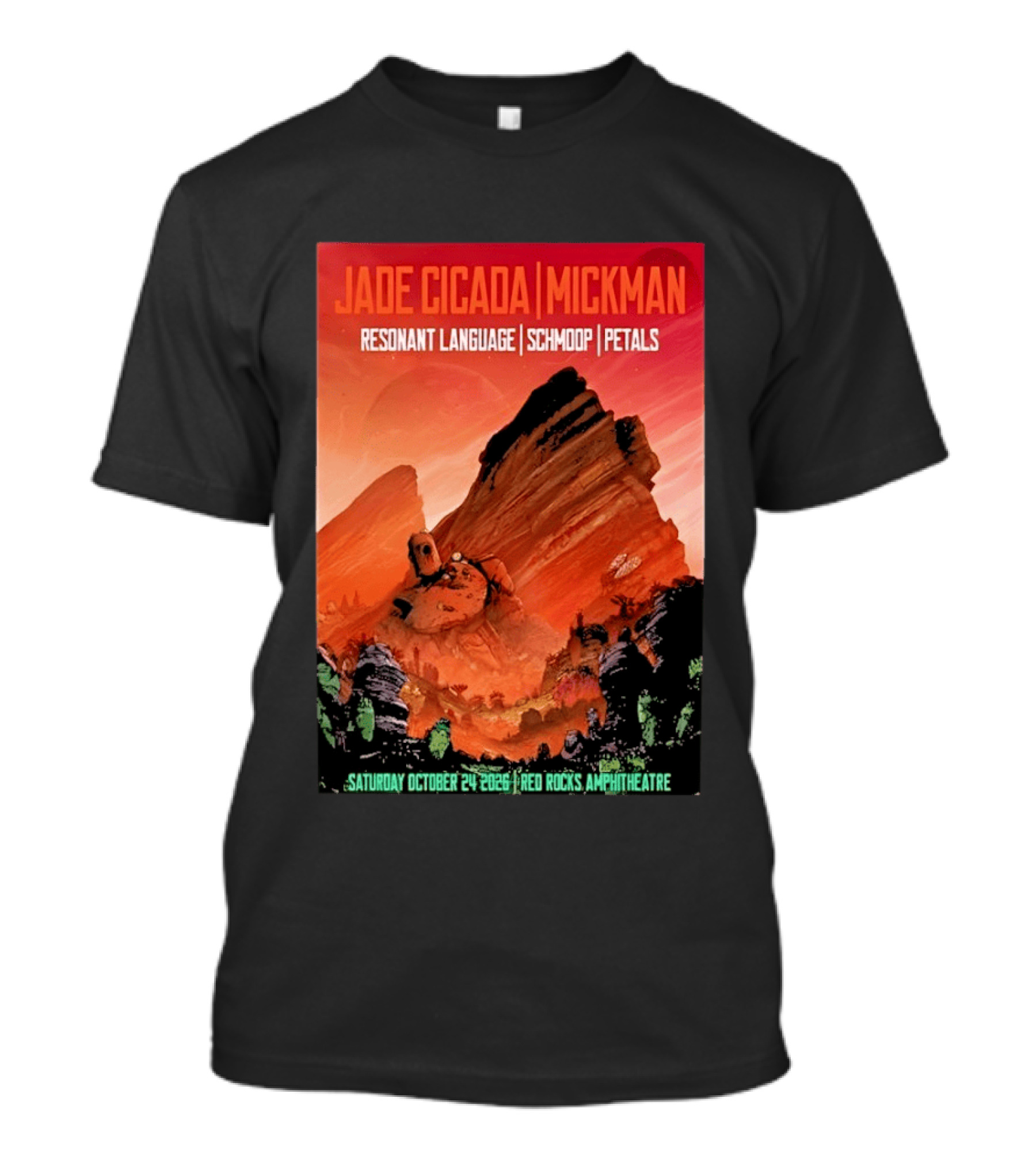 Jade Cicada Mickman Red Rocks Amphitheatre October 24 2026 Resonant Language Schmoop Petals T-Shirt