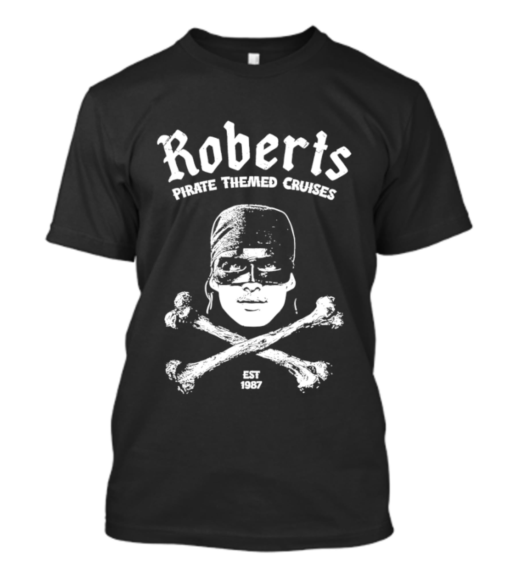 Roberts Pirate Themed Cruises Skull And Crossbones Est 1987 T-Shirt