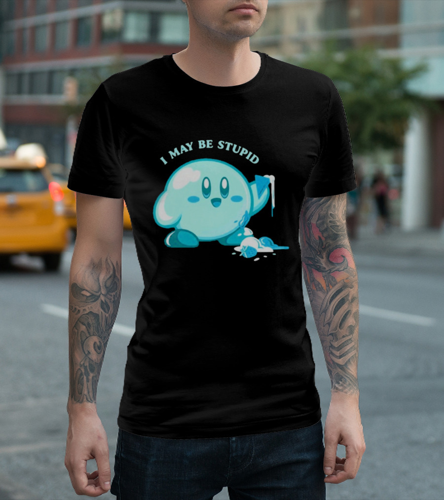 I May Be Stupid Kirby Ice Cream Cake Eating Berry T-Shirt