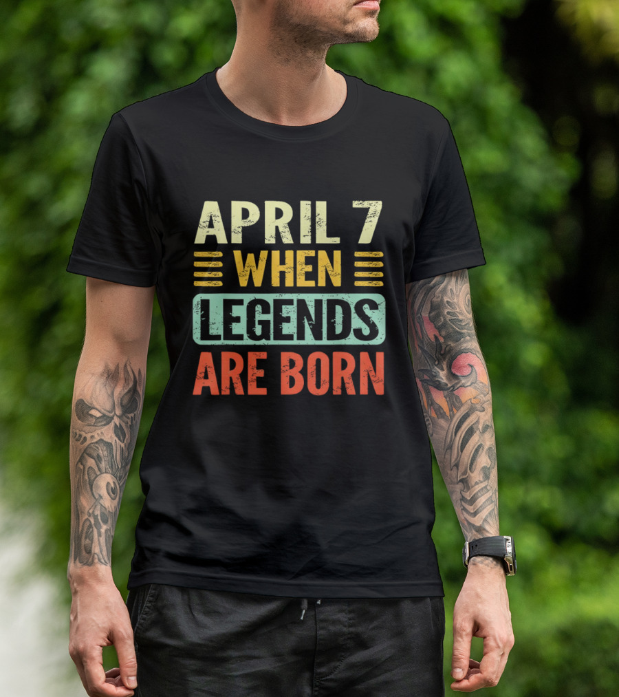 April 7 When Legends Are Born T-Shirt