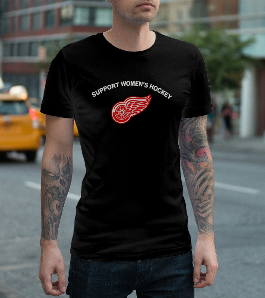 Support Women's Hockey Detroit Red Wings Team Fan Gear T-Shirt