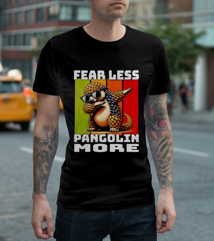 Fear Less Pangolin More Dabbing Sunglasses T-Shirt
