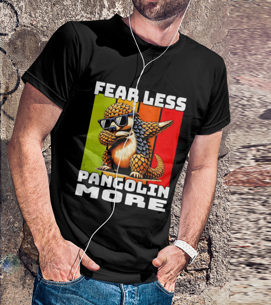 Fear Less Pangolin More Dabbing Sunglasses T-Shirt