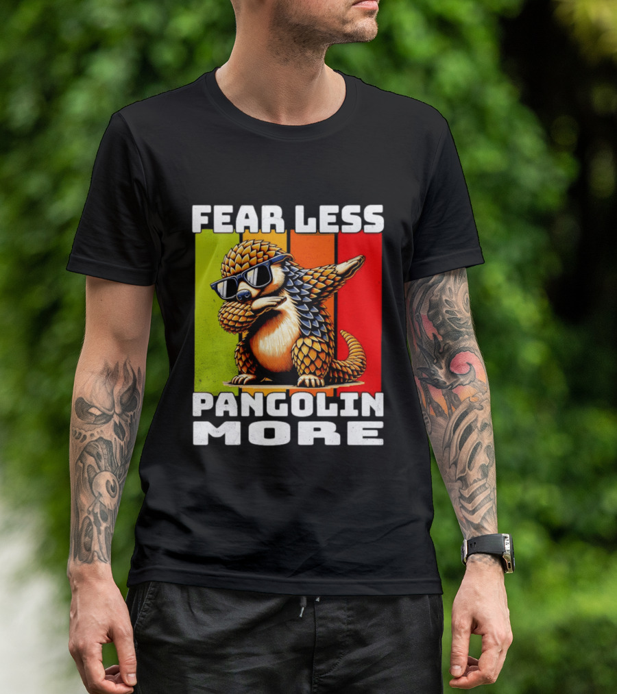 Fear Less Pangolin More Dabbing Sunglasses T-Shirt