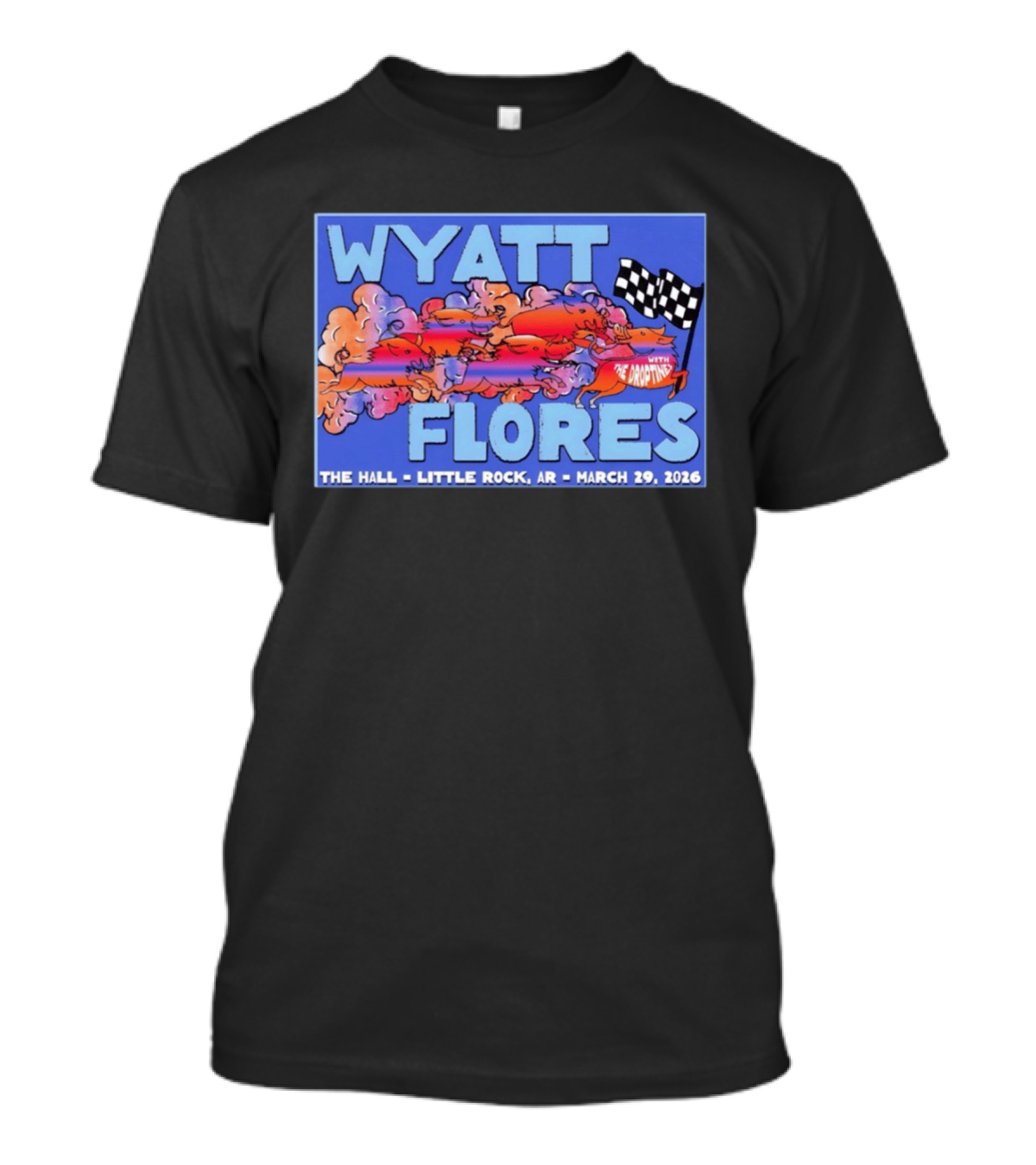Wyatt Flores With The Dropings Live At The Hall Little Rock AR March 29 2026 T-Shirt