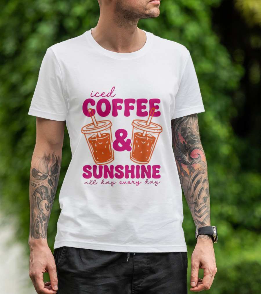 Iced Coffee Sunshine All Day Every Day Orange Juice T-Shirt