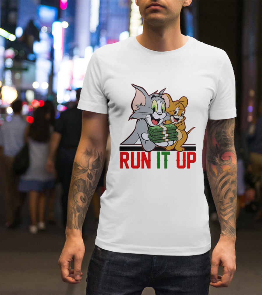 Tom And Jerry Holding Money Run It Up T-Shirt