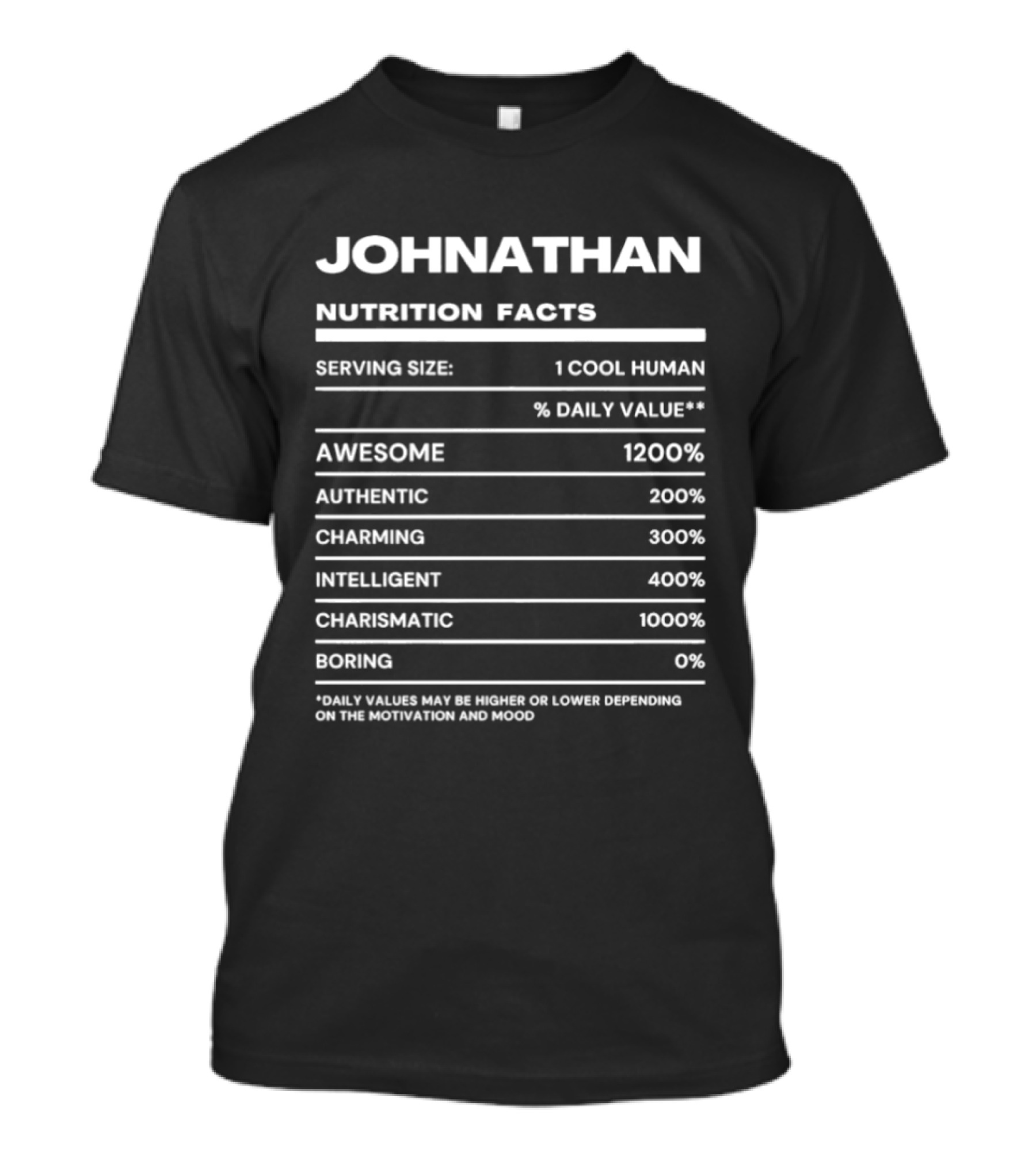 Johnathan Nutrition Facts Awesome Authentic Charming Intelligent Charismatic Cool Human T-Shirt