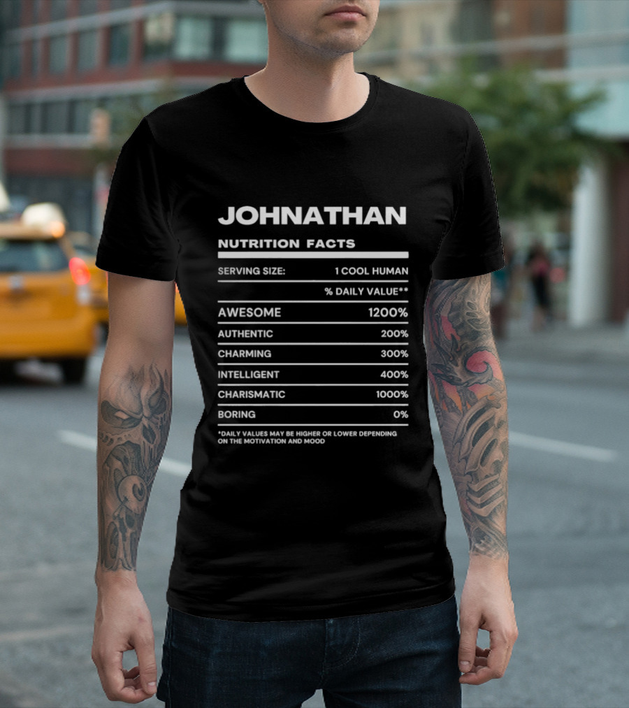 Johnathan Nutrition Facts Awesome Authentic Charming Intelligent Charismatic Cool Human T-Shirt