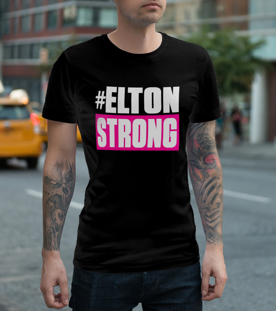 #Elton Strong Support Movement T-Shirt