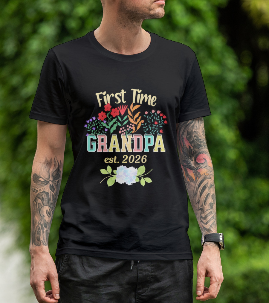 First Time Grandpa Est 2026 Floral Flowers And Leaves T-Shirt