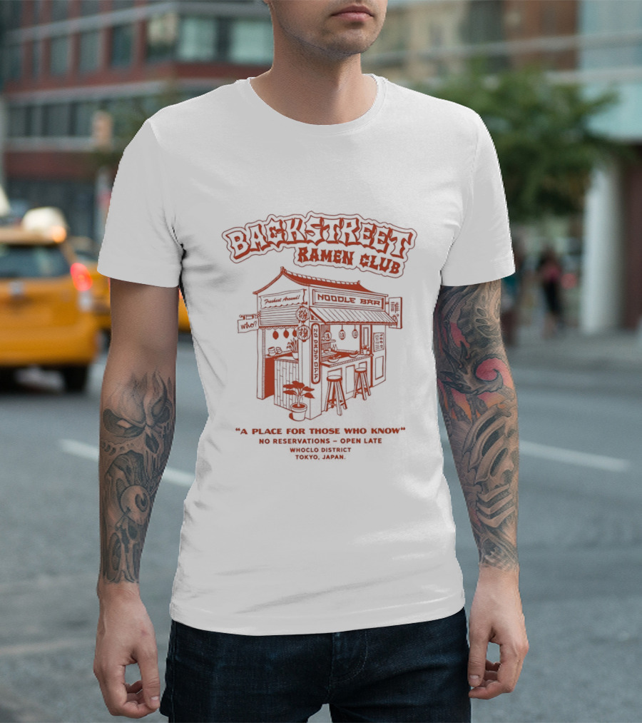 Backstreet Ramen Club No Reservations Open Late A Place For Those Who Know T-Shirt