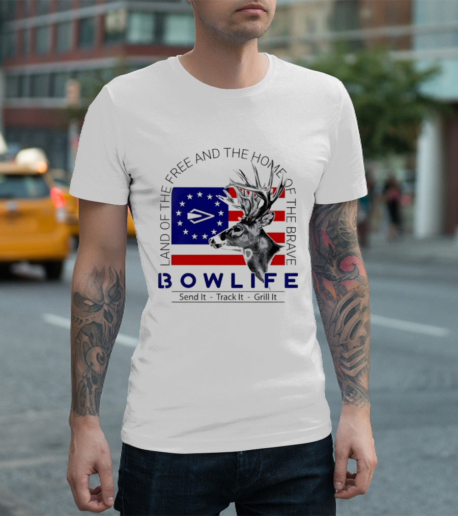 Land Of The Free Home Of The Brave Bow Life Send It Track It Grill It T-Shirt