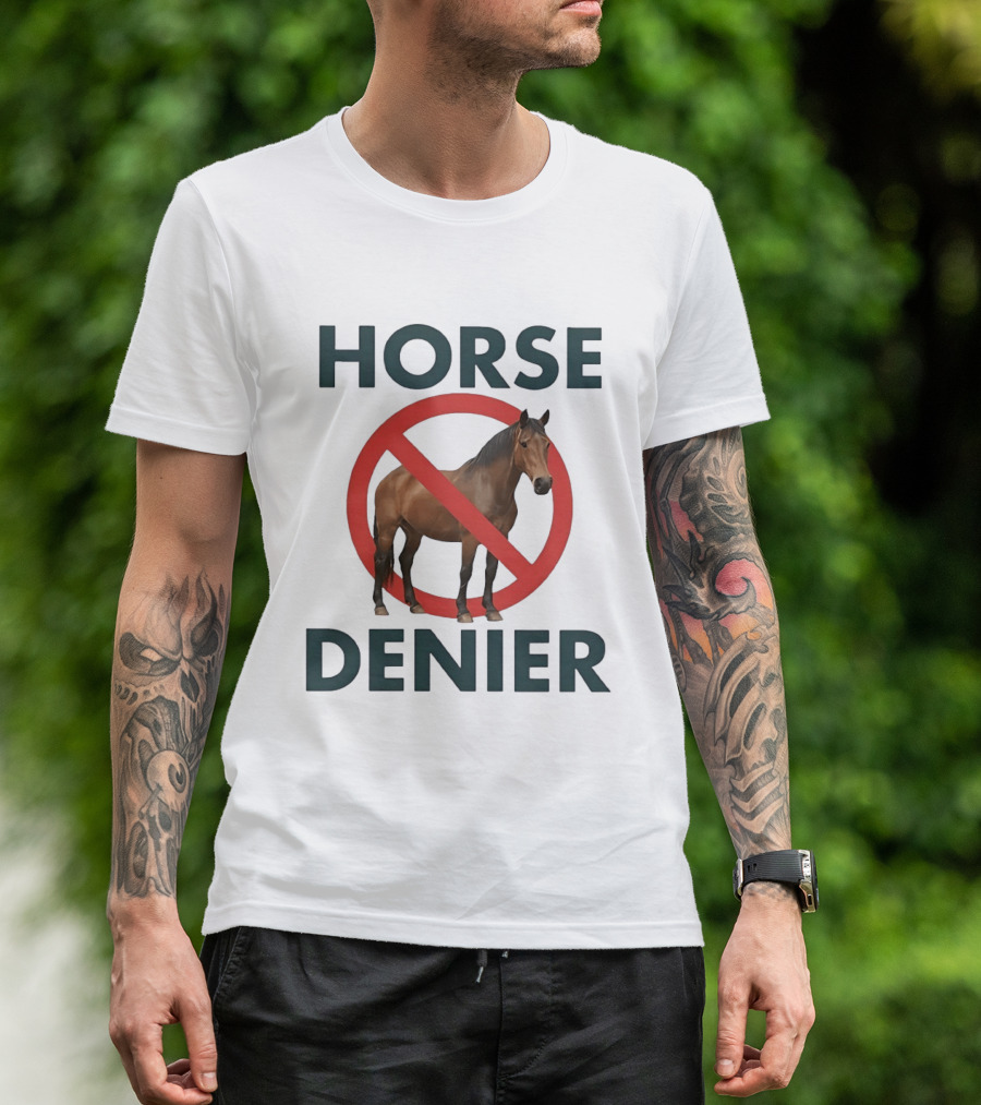 Horse Denier No Symbol Conspiracy Theory Meme T-Shirt