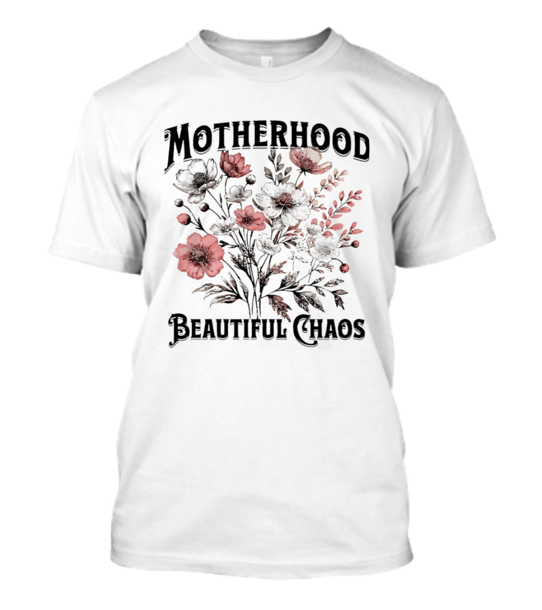 Motherhood Beautiful Chaos Red Floral Blooms T-Shirt