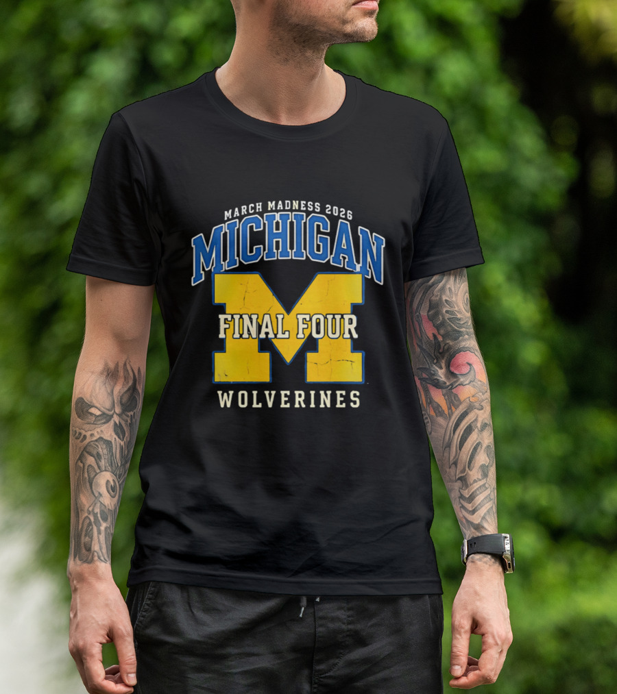 March Madness 2026 Michigan Wolverines Final Four T-Shirt
