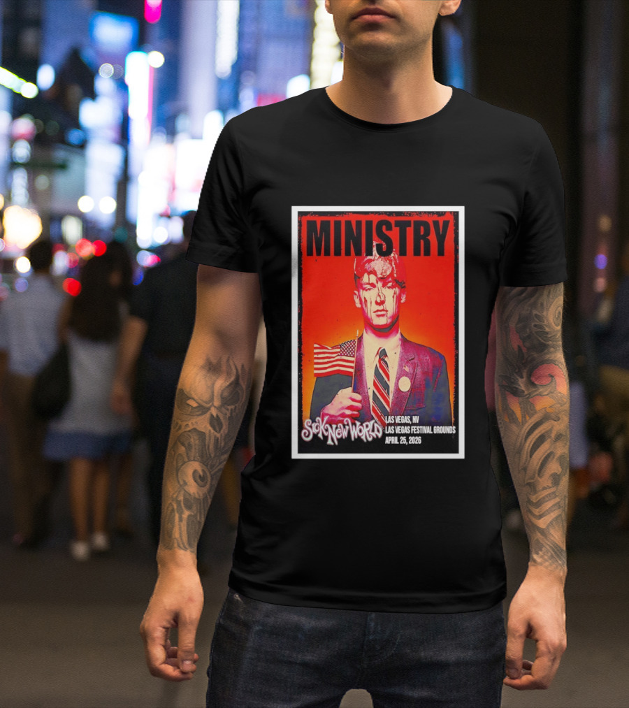Ministry Sick New World Las Vegas Festival Grounds April 25 2026 T-Shirt