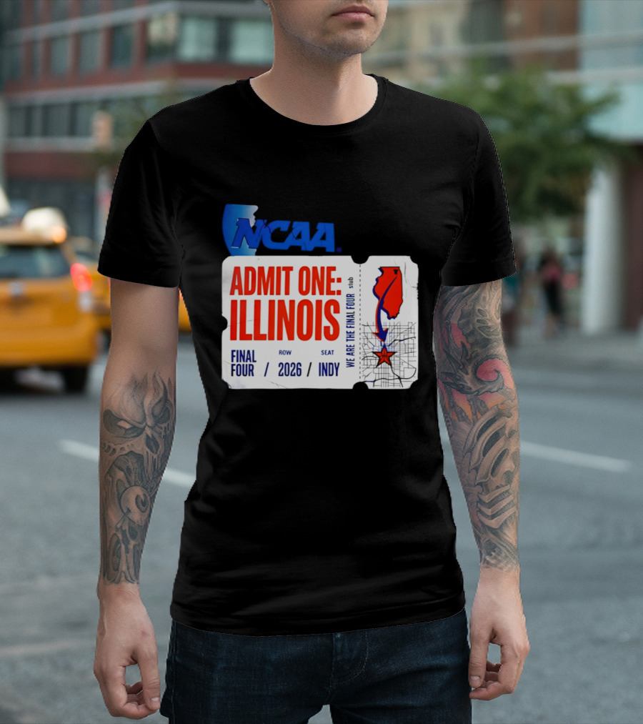 NCAA Admit One Illinois Final Four 2026 Indy T-Shirt