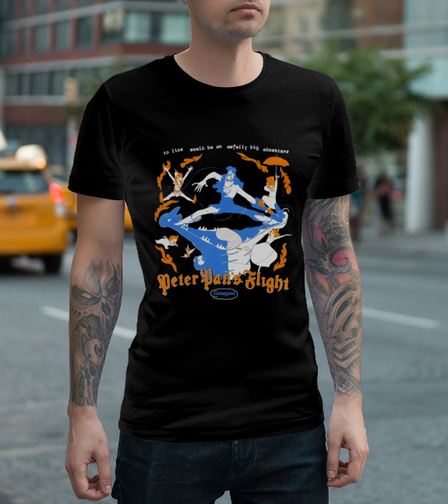 Peter Pan's Flight To Live Would Be An Awfully Big Adventure T-Shirt