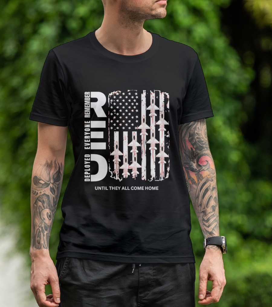 Remember Everyone Deployed American Flag Jets Until They All Come Home T-Shirt