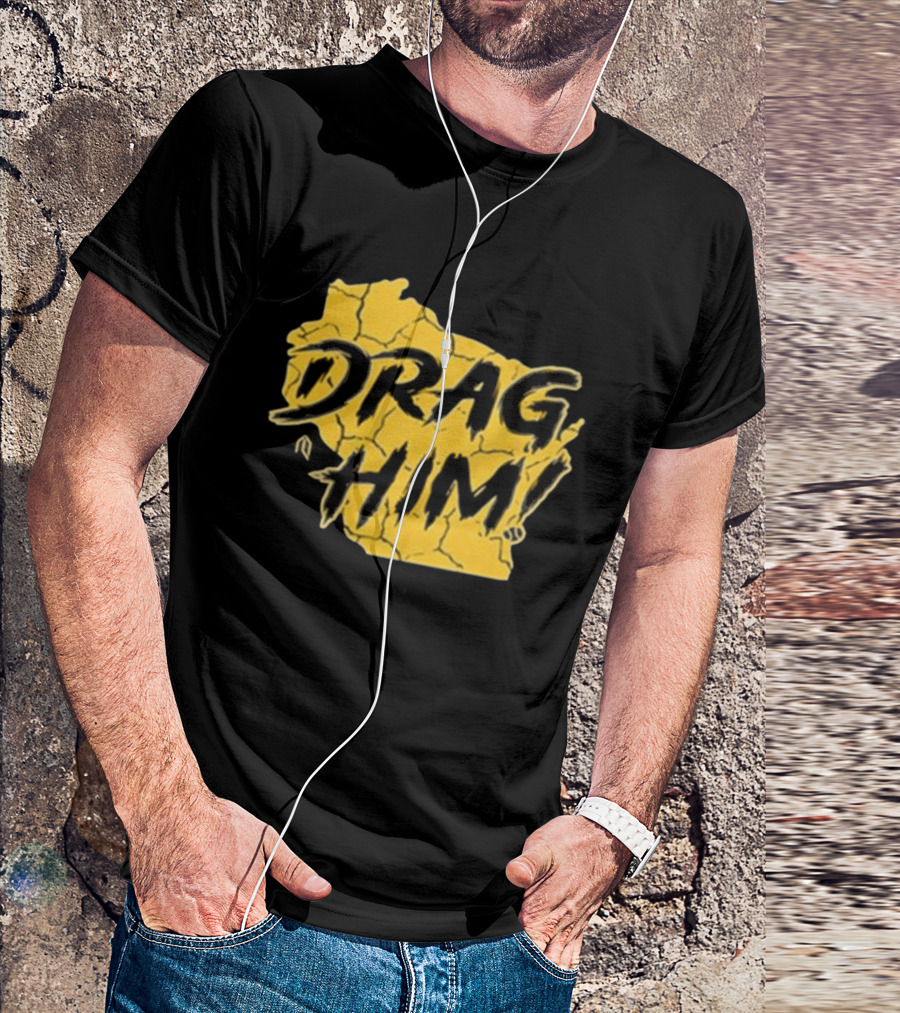 Drag Him Bold Text Style Yellow Texture T-Shirt