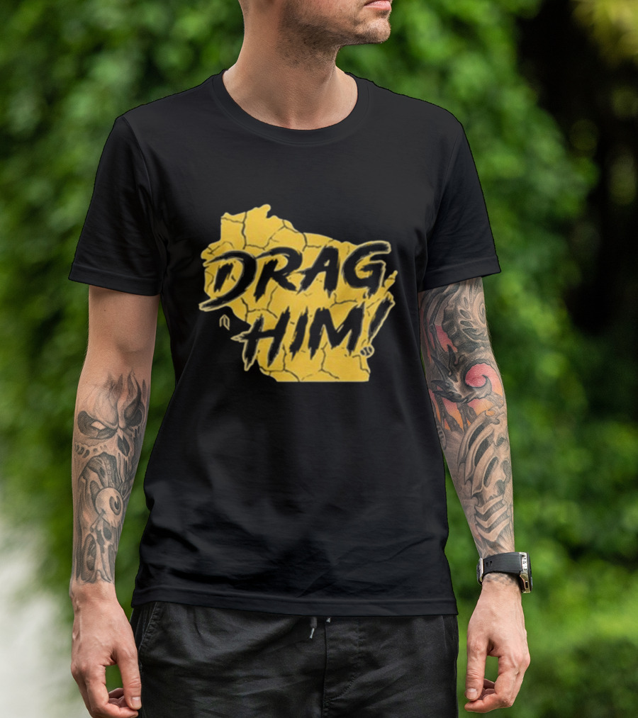 Drag Him Bold Text Style Yellow Texture T-Shirt