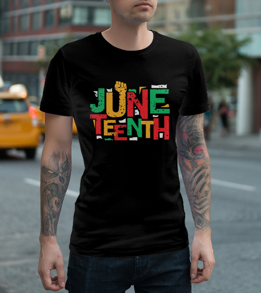 Juneteenth Colorful Red Yellow Green Text With Raised Fist T-Shirt