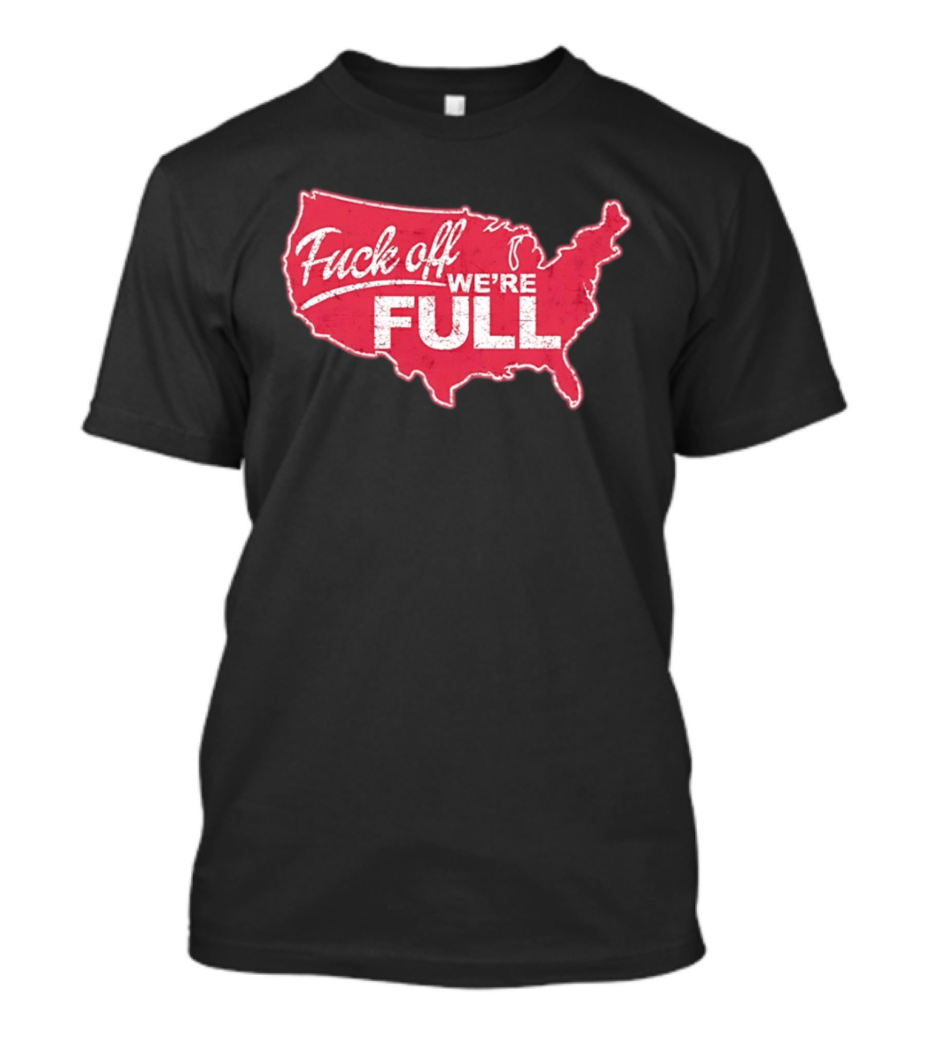 Fuck Off We're Full USA Map T-Shirt