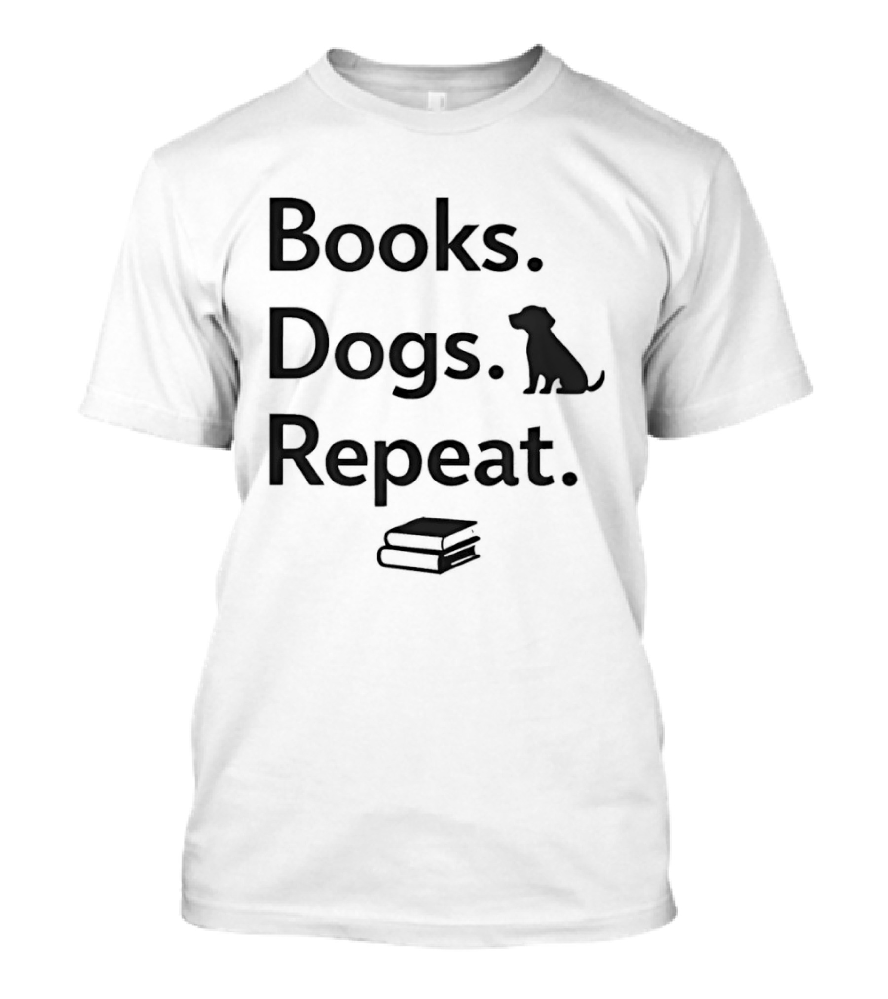 Books Dogs Repeat Dog Books Repeat Dogs T-Shirt