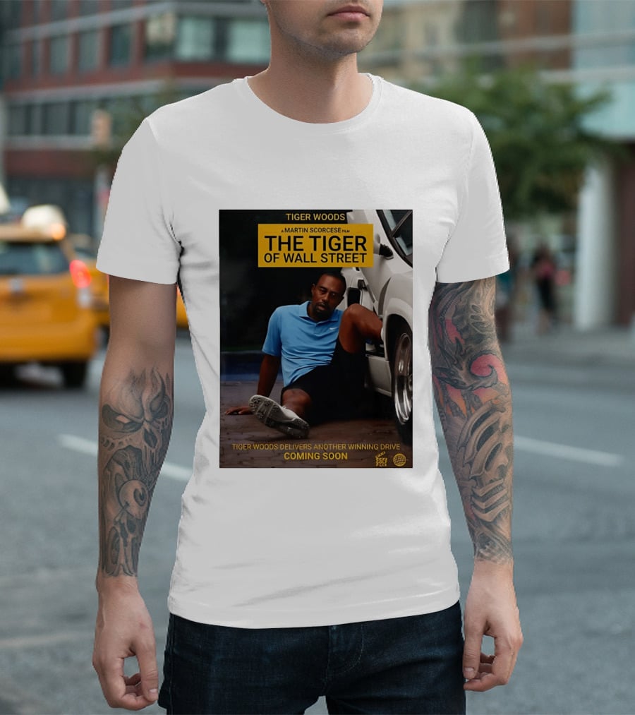 Tiger Woods A Martin Scorsese Film The Tiger Of Wall Street Tiger Woods Delivers Another Winning Drive Coming Soon T-Shirt