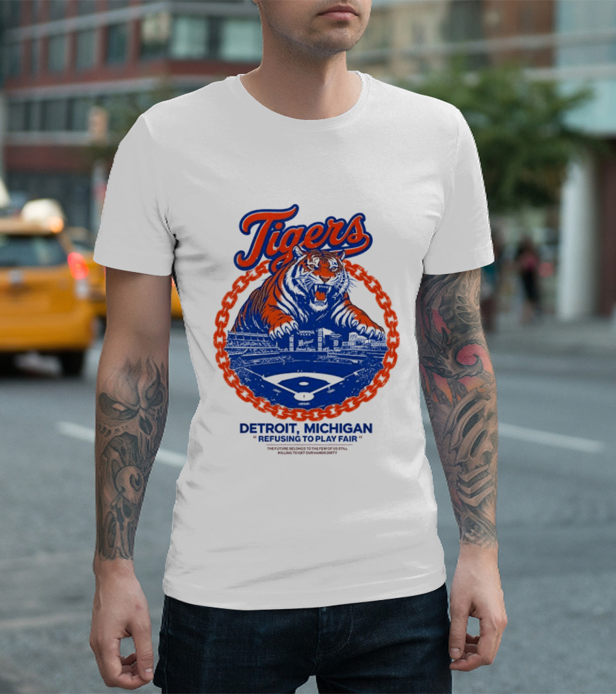 Tigers Detroit Michigan Refusing To Play Fair Stadium Scene T-Shirt