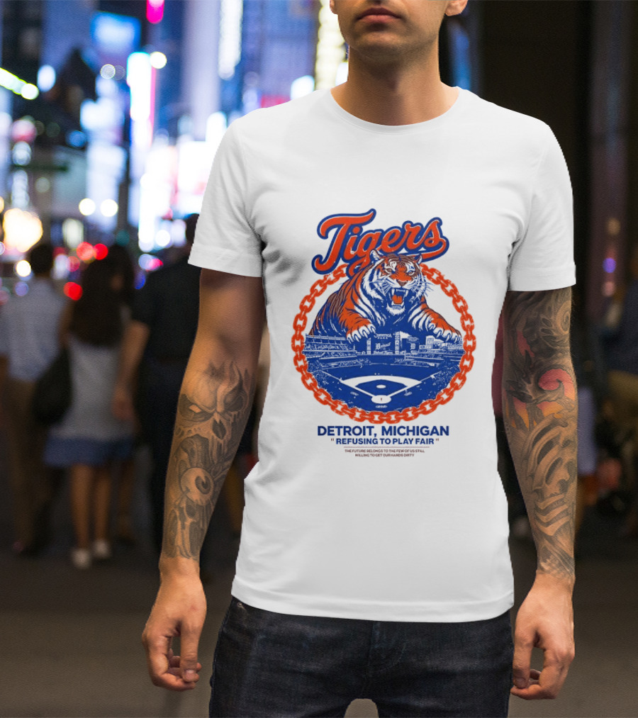 Tigers Detroit Michigan Refusing To Play Fair Stadium Scene T-Shirt