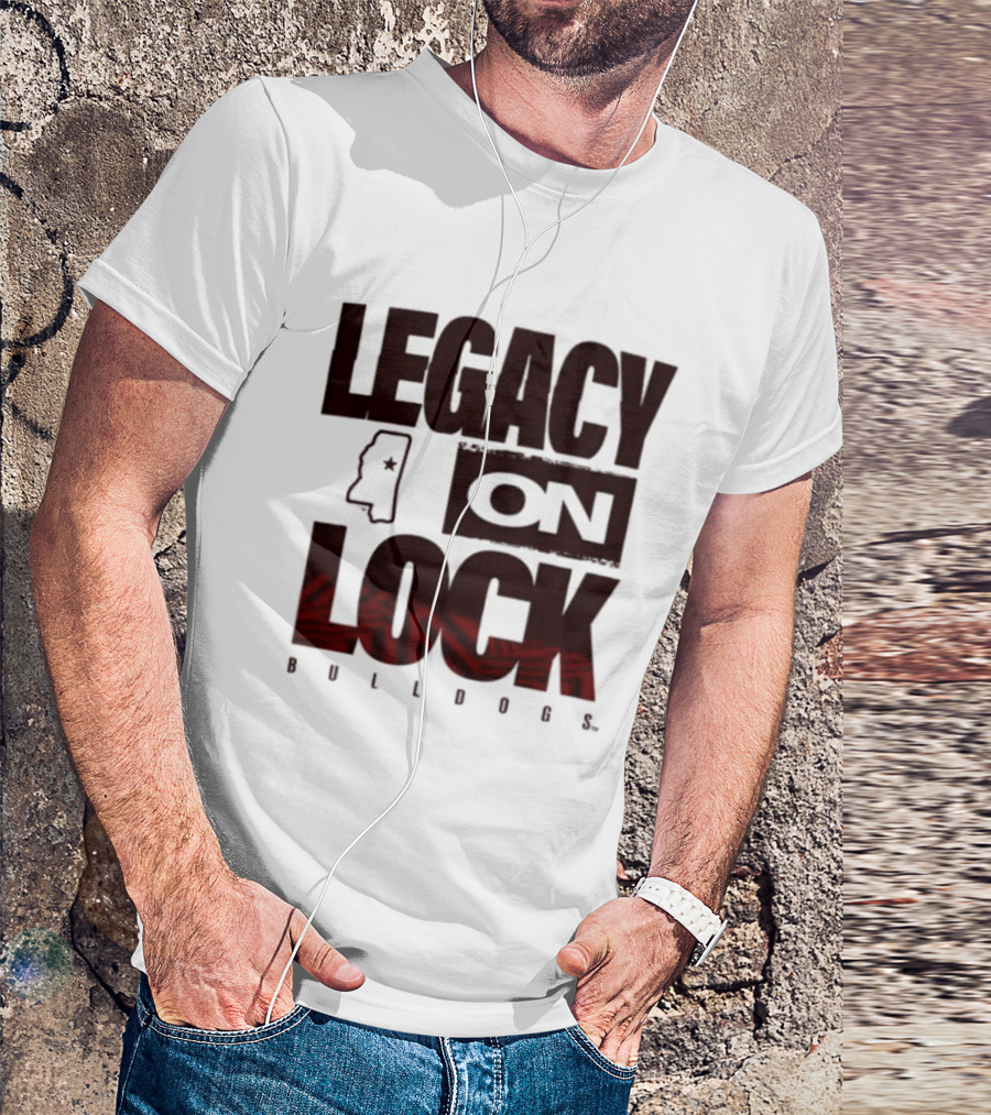 Legacy On Lock Bulldogs Mississippi T-Shirt