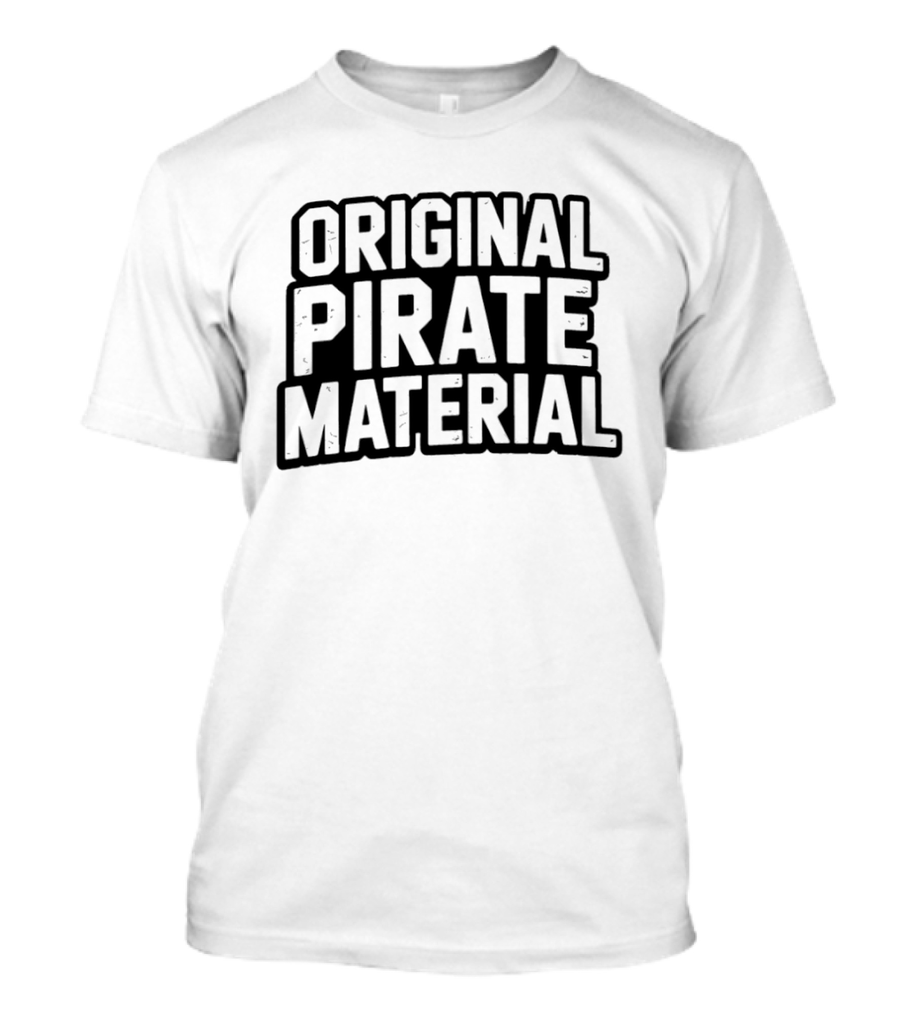 Original Pirate Material UK Garage T-Shirt
