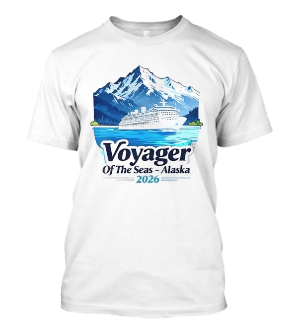 Voyager Of The Seas Alaska 2026 Cruise Adventure Glacier Voyage T-Shirt