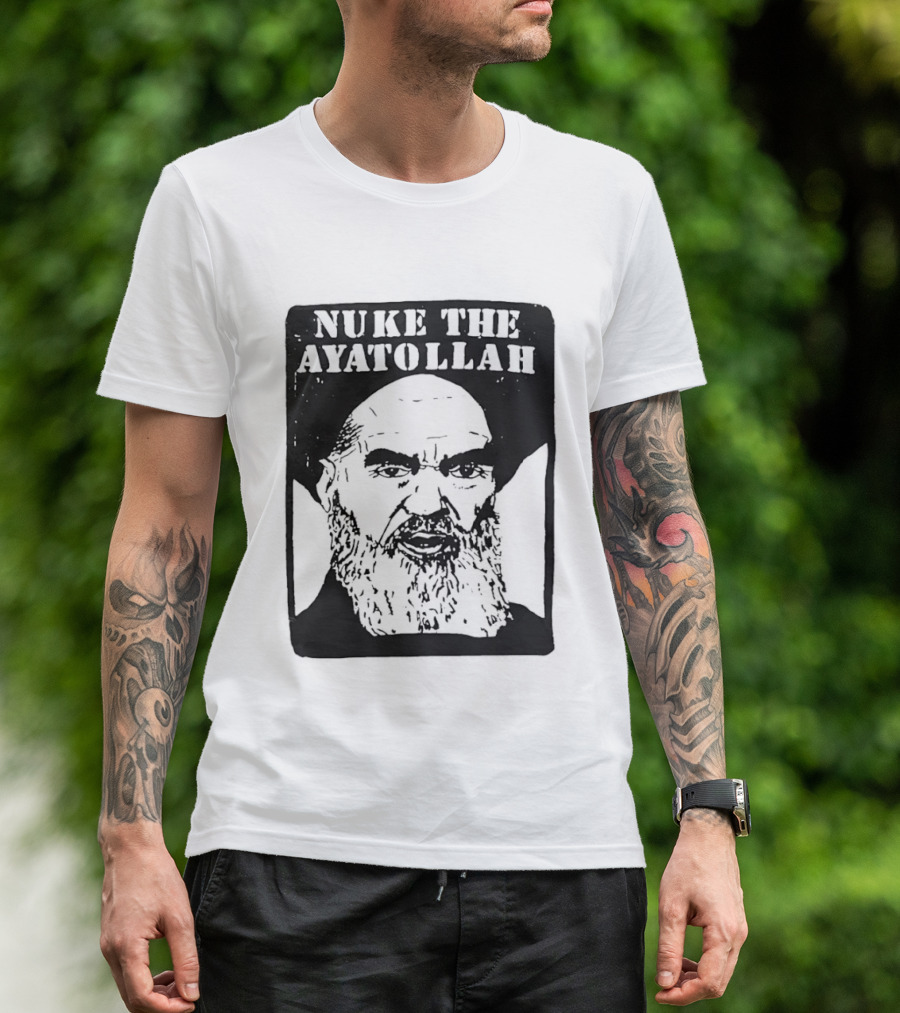 Nuke The Ayatollah Khamenei T-Shirt
