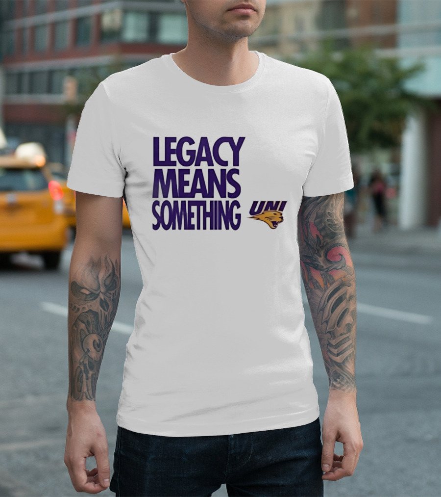 UNI Panthers Basketball Legacy Means Something T-Shirt