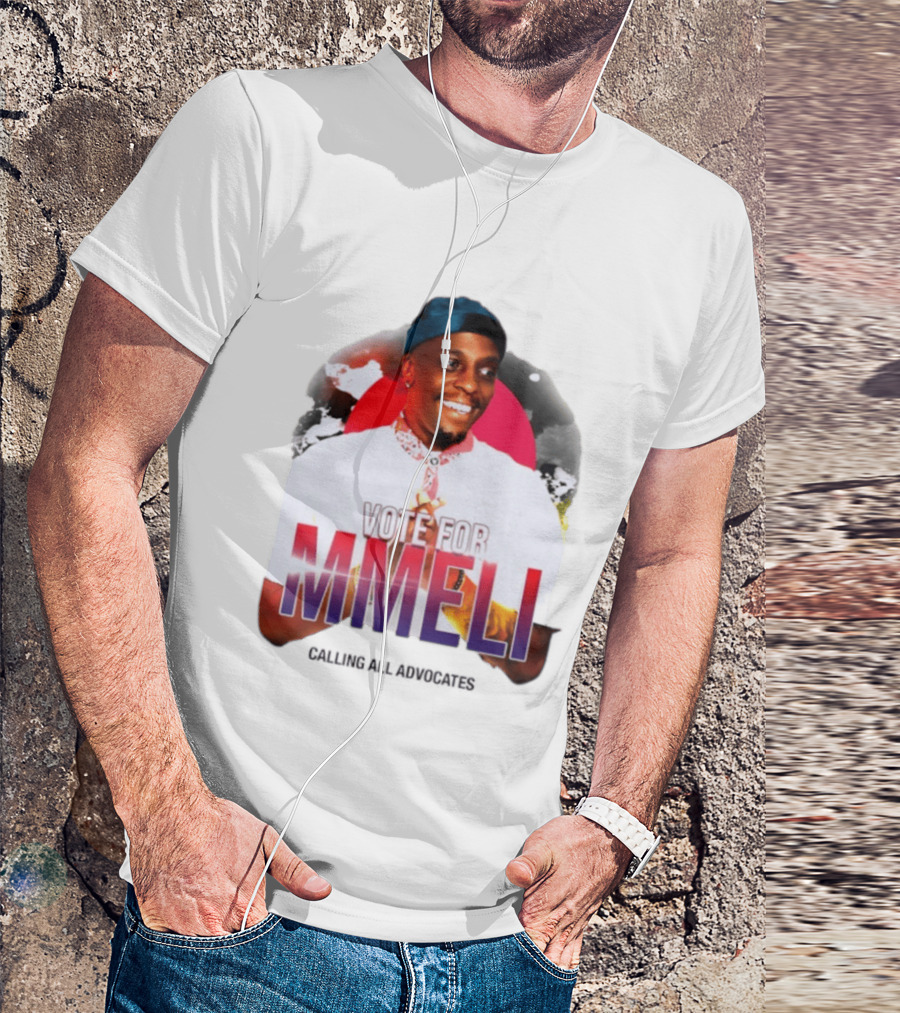 Vote For Mmeli Calling All Advocates T-Shirt