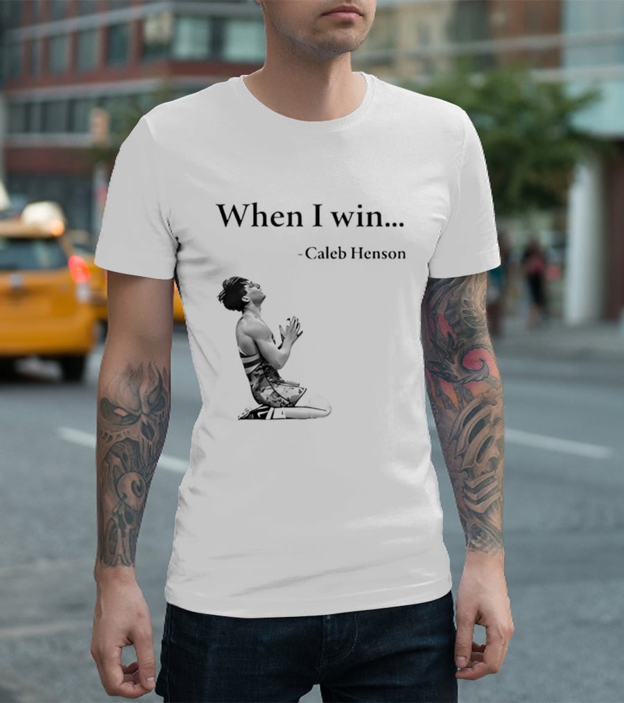 When I Win Caleb Henson Virginia Tech Hokies T-Shirt