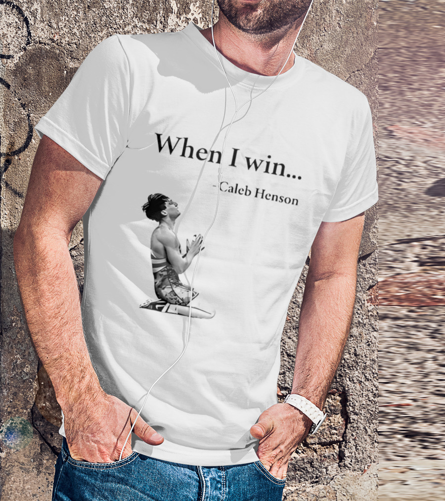When I Win Caleb Henson Virginia Tech Hokies T-Shirt