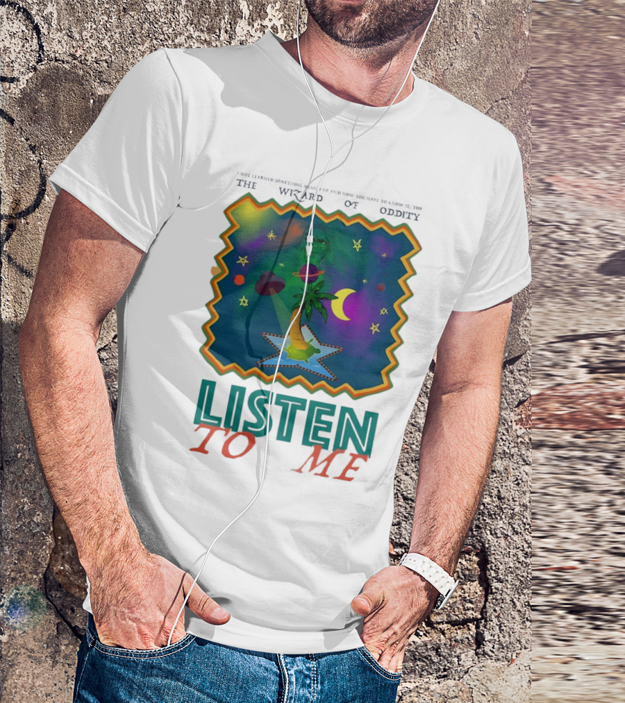 The Wizard Of Oddity Listen To Me Cosmic Tropical Dreamscape T-Shirt