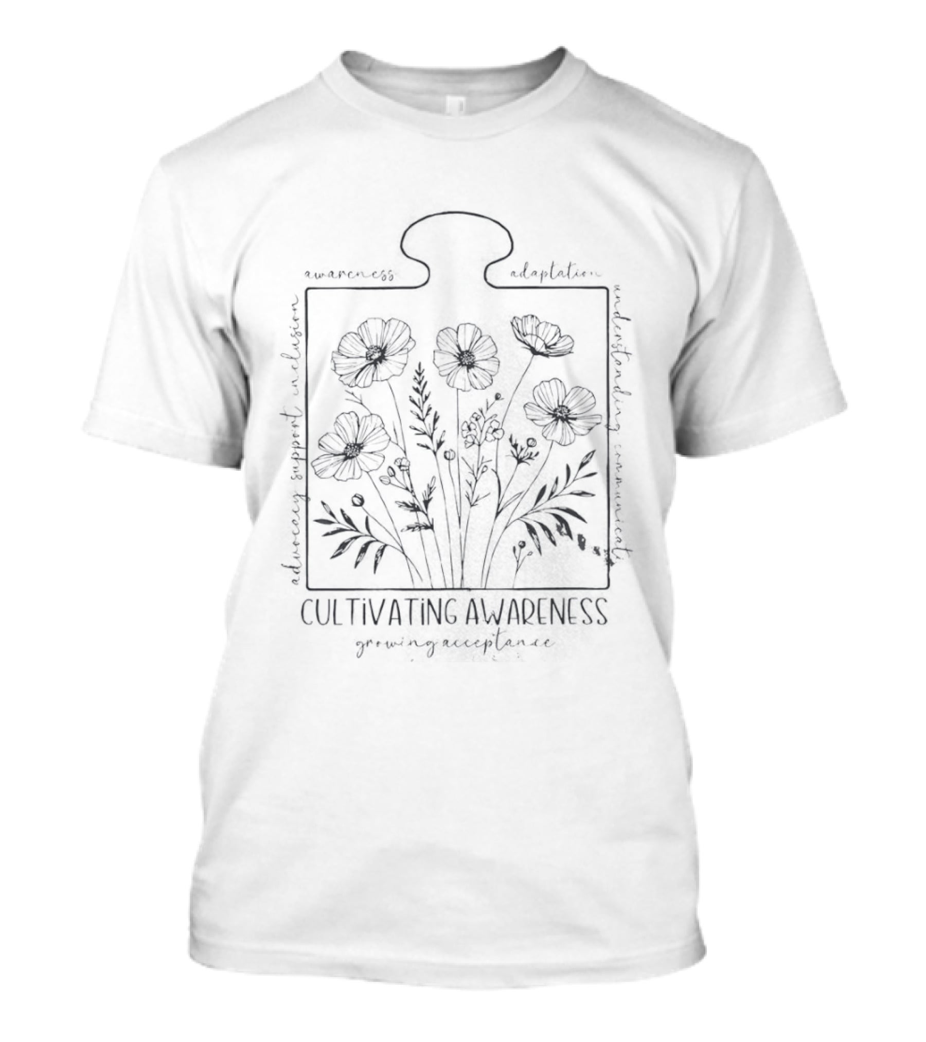 Cultivating Awareness Support Inclusion Adaptation Advocacy Puzzle Piece Flowers T-Shirt