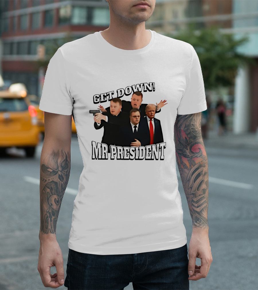 Get Down Mr President Bodyguards Protecting President Humorous Moment T-Shirt