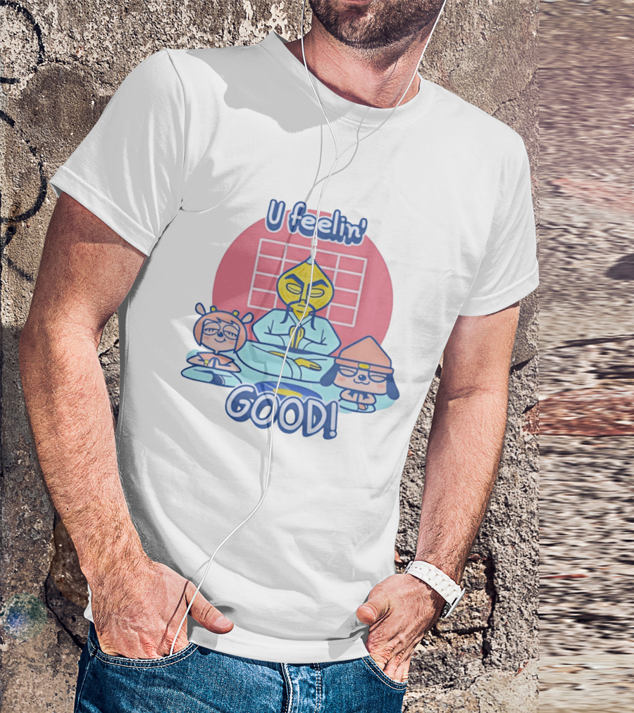 U Feelin' Good PaRappa The Rapper With Guru Ant And Chop Chop Master Onion T-Shirt